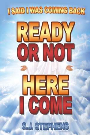 Ready or Not Here I Come de S. J. Stephens