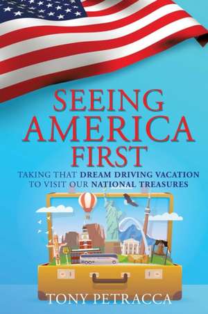 Seeing America First de Tony Petracca