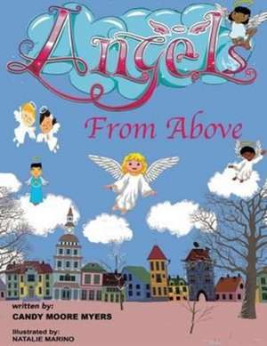 Angels from Above de Candy Moore Myers