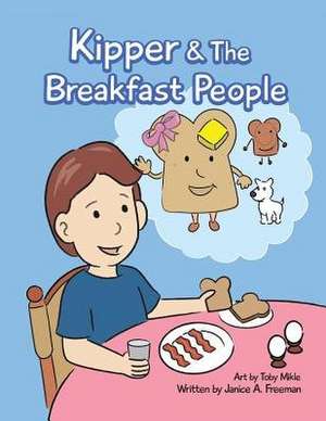 Kipper and the Breakfast People de Janice a. Freeman