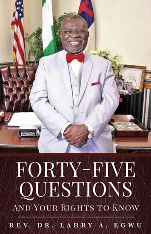 FORTY-FIVE QUESTIONS de Rev. Larry A. Egwu