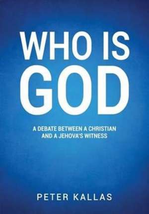 Who Is God de Kallas, Peter