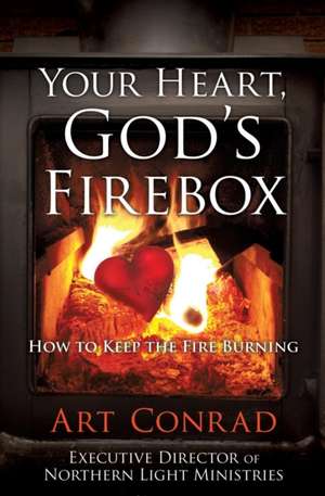 Your Heart, God's Firebox de Conrad, Art