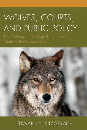 Wolves, Courts, and Public Policy de Edward A. Fitzgerald