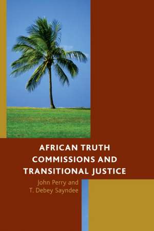 AFRICAN TRUTH COMMISSIONS AMP TRPB de T. Debey Sayndee