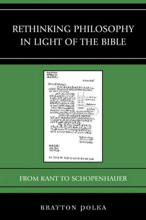 Rethinking Philosophy in Light of the Bible de Brayton Polka