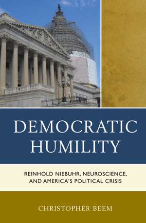 Democratic Humility de Christopher Beem