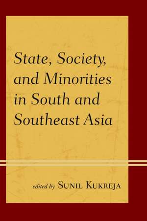 State, Society, and Minorities in South and Southeast Asia