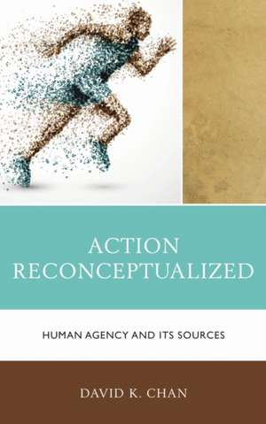 Action Reconceptualized de David K. Chan