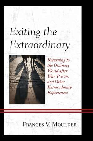 Exiting the Extraordinary de Frances V. Moulder