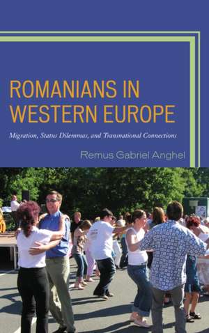 Romanians in Western Europe de Remus Gabriel Anghel