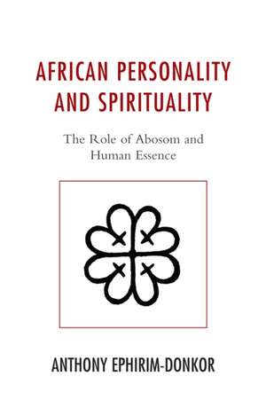 AFRICAN PERSONALITY AMP SPIRITUAPB de Anthony Ephirim-Donkor