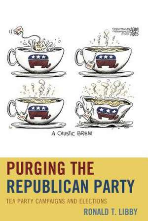 Purging the Republican Party de Ronald T. Libby