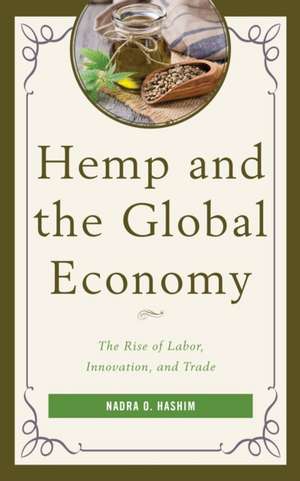 Hemp and the Global Economy de Nadra O. Hashim