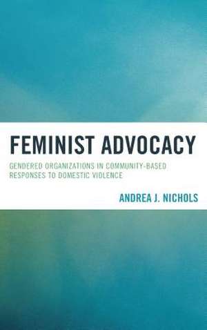 Feminist Advocacy de Andrea J. Nichols