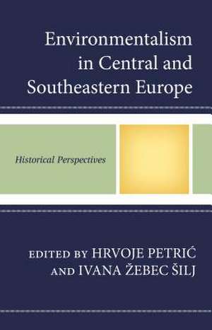 Environmentalism in Central and Southeastern Europe