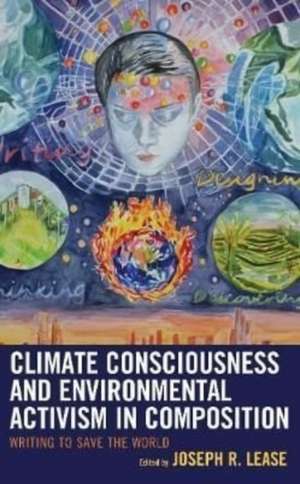 Climate Consciousness and Environmental Activism in Composition de Joseph R. Lease