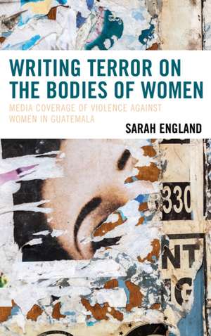 Writing Terror on the Bodies of Women de Sarah England