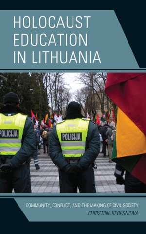 Holocaust Education in Lithuania de Christine Beresniova