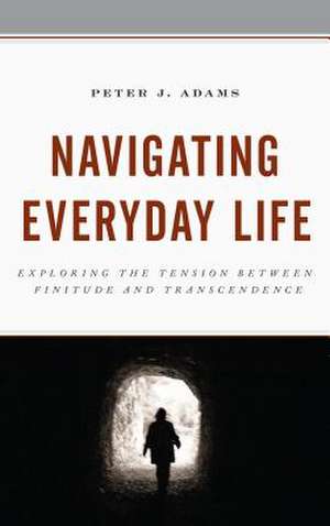 NAVIGATING EVERYDAY LIFE EXPLOCB de Peter J. Adams