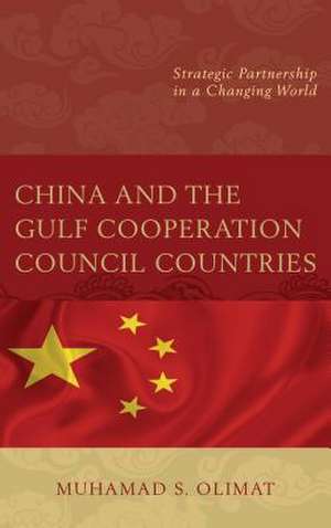 CHINA AMP THE GULF COOPERATION CPB de Muhamad S. Olimat