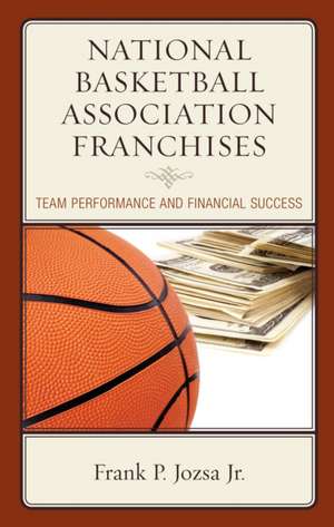 National Basketball Association Franchises de Frank P. Jozsa