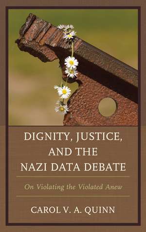 DIGNITY JUSTICE AMP THE NAZI DATPB de Carol V. A. Quinn