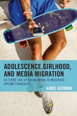 ADOLESCENCE GIRLHOOD AMP MEDIA MPB de Aimee Rickman