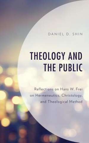 Theology and the Public de Daniel D. Shin