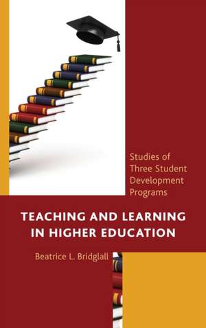 Teaching and Learning in Higher Education de Beatrice L. Bridglall