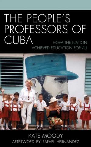 People's Professors of Cuba de Kate Moody