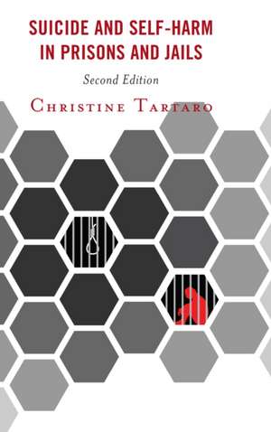 Suicide and Self-Harm in Prisons and Jails de Christine Tartaro