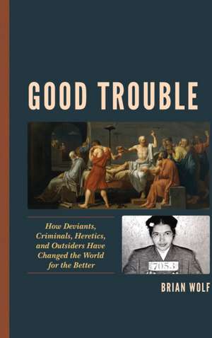 Good Trouble de Brian Wolf