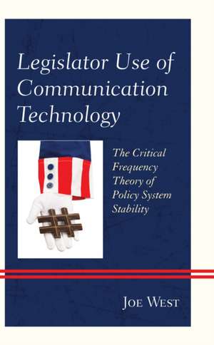 Legislator Use of Communication Technology de Joe West