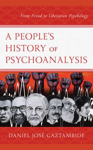 PEOPLES HISTORY OF PSYCHOANALYCB de Daniel Jose Gaztambide