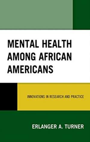 Mental Health among African Americans de Erlanger A. Turner