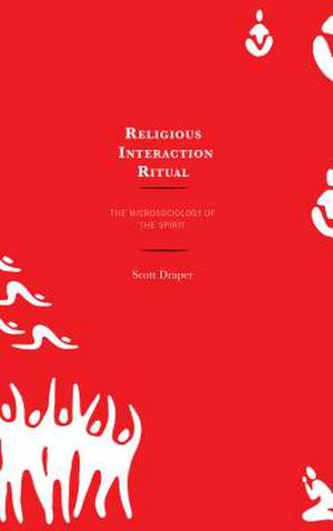 Religious Interaction Ritual de Scott Draper