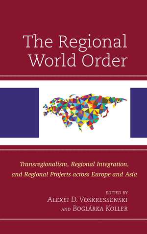 Regional World Order de Alexei D. Voskressenski