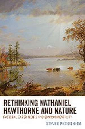 Rethinking Nathaniel Hawthorne and Nature de Steven Petersheim