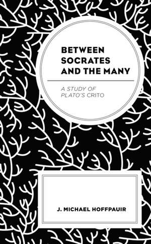 BETWEEN SOCRATES AND MANY A SCB de J. Michael Hoffpauir