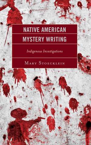 NATIVE AMERICAN MYSTERY WRITING de Mary Stoecklein