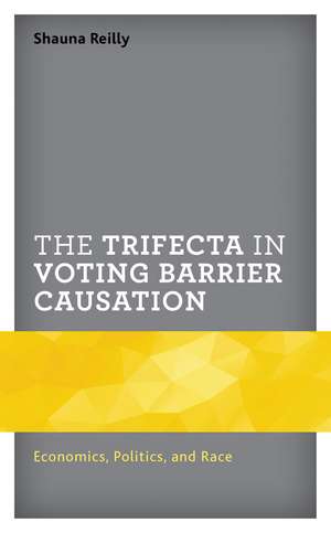 Trifecta in Voting Barrier Causation de Shauna Reilly