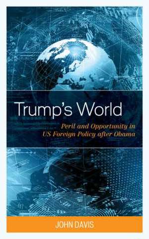 TRUMPS WORLDPERIL AMP OPPORTUNICB de John Davis