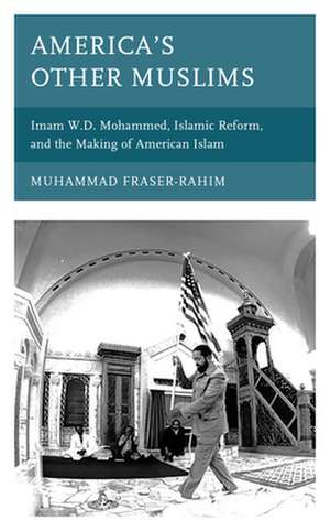 AMERICAS OTHER MUSLIMSIMAM WDCB de Muhammad Fraser-Rahim