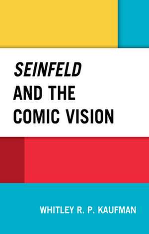 SEINFELD AMP THE COMIC VISION de Whitley Kaufman