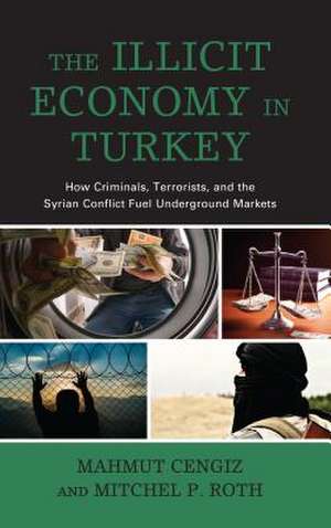 ILLICIT ECONOMY IN TURKEY HOWCB de Mitchel P. Roth