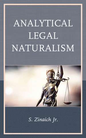 ANALYTICAL LEGAL NATURALISM de S.Jr. Zinaich