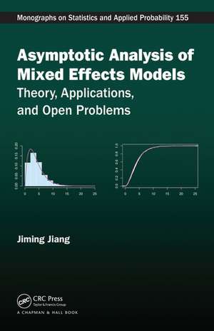 Asymptotic Analysis of Mixed Effects Models: Theory, Applications, and Open Problems de Jiming Jiang