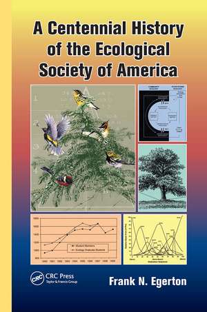 A Centennial History of the Ecological Society of America de Frank N. Egerton