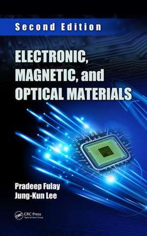 Electronic, Magnetic, and Optical Materials de Pradeep Fulay